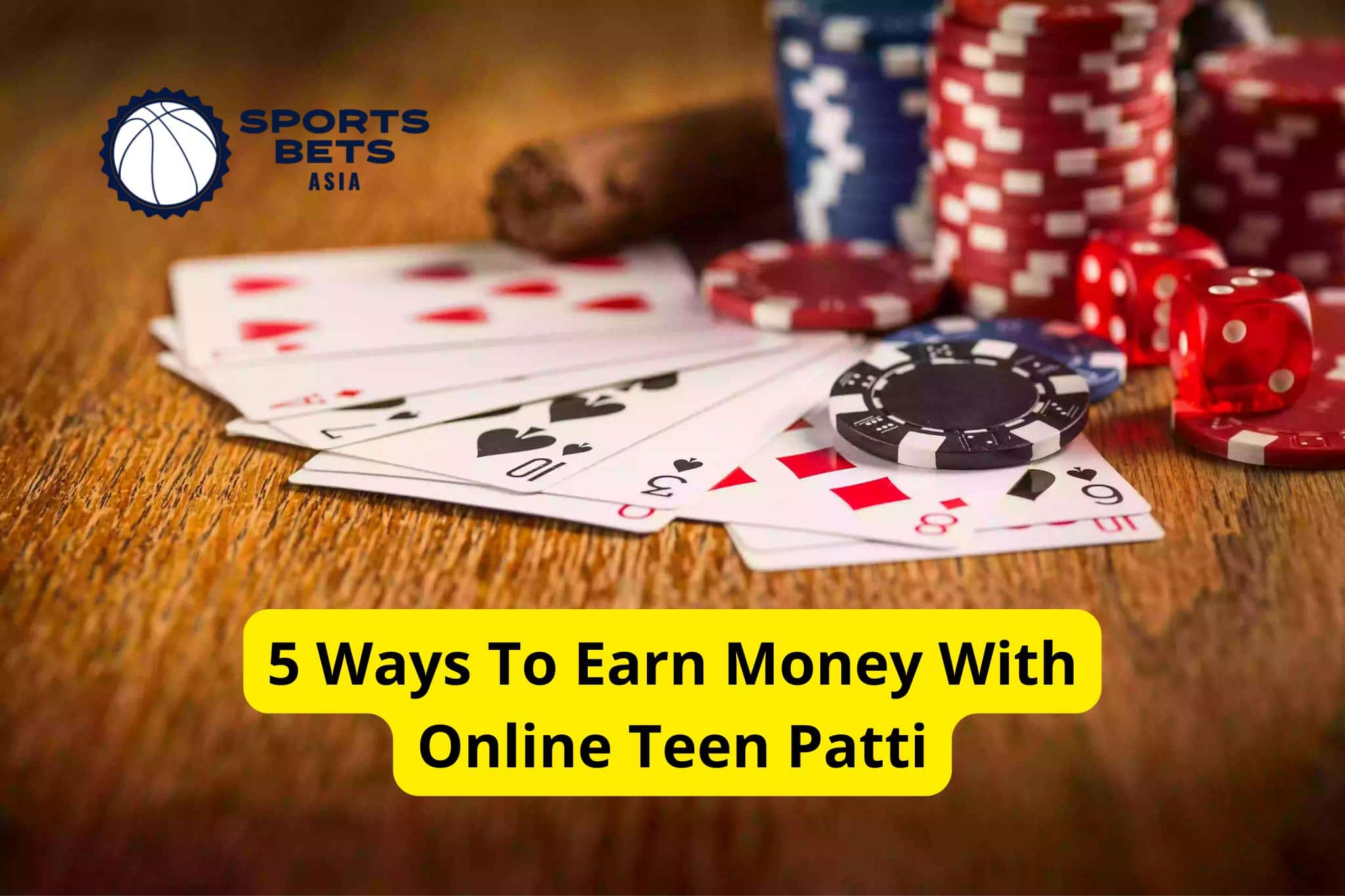 5 Ways To Earn Money With Online Teen Patti