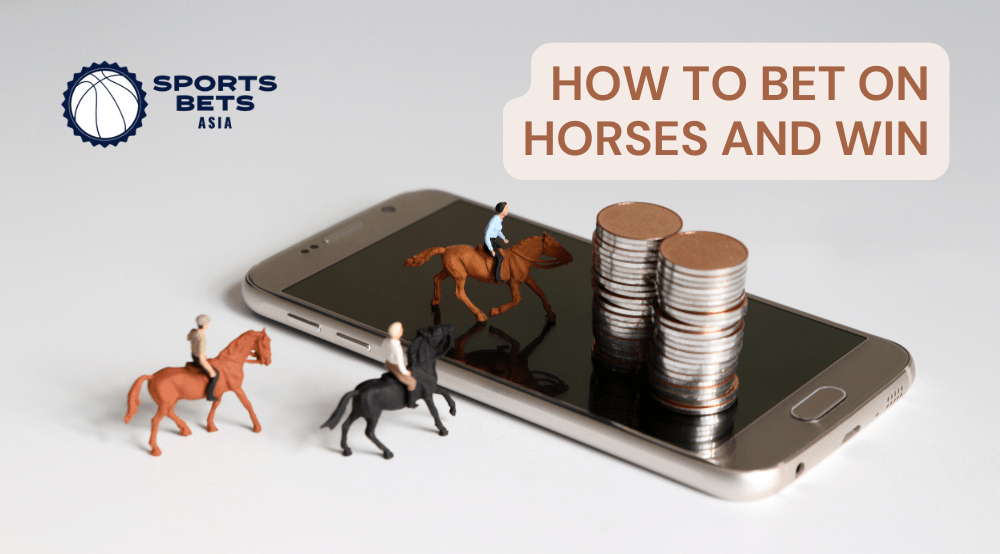 How to Bet on Horses and Win